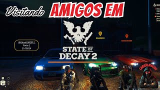 State Of Decay 2 - Visitando os Amigos