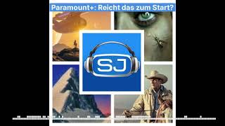 Paramount+  Reicht das zum Start? Volle Energie? - Serienjunkies SerienBIZ Podcast | sj.de