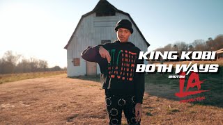 KING KOBI - Both Ways Shot By LA_PRODUCTION