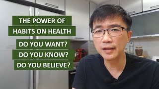 The Power of Lifestyle & Eating Habits on Health - Do You Want, Know and Believe?