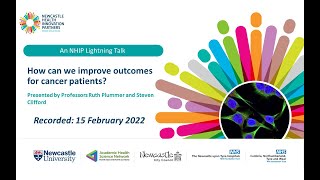 NHIP | Lightning Talk - How Can We Improve Outcomes for Cancer Patients (15 February 2022)