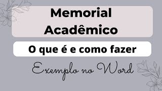 MEMORIAL ACADÊMICO: O que é e como fazer – Exemplo no Word