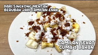 SINGKONG DISULAP JADI CAMILAN SEHAT CUMA 3 BAHAN AJA #REALFOOD #singkong #camilansederhanadanenak