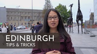 Tips & Tricks for Visiting Edinburgh, Scotland!