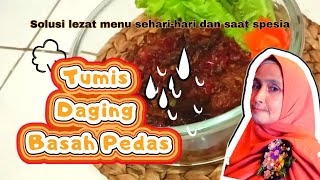 Resep Masak Daging Pedas /Resep Masak Daging Sapi/  Resep Tumis Daging  Basah Pedas