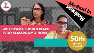 Why Drama Should Reach Every Classroom And Home | Method In Madness Ep-50