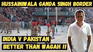 INDIA PAKISTAN BORDER CEREMONY AT HUSSAINIWALA GANDA SINGH BORDER | BETTER THAN WAGAH BORDER INDIA