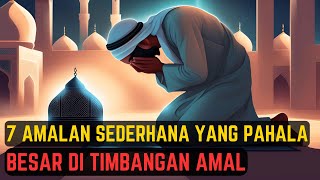 7 Amalan Sederhana dengan Pahala Luar Biasa di Sisi Allah