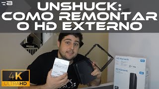 Unshuck: Como remontar o WD Elements, colocando o HD externo de volta na case! [4K][Tecnologia]