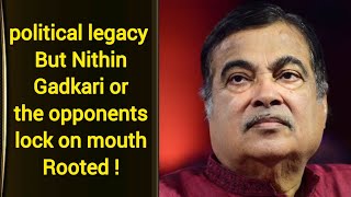 Nitin Gadkari wins hearts over political legacy!