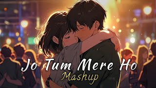 Jo Tum Mere Ho x Mann Mera | Bs Lofi Music | Anuv Jain | Chillout Love Mashup 2024