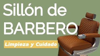 Cómo cuidar 🧽 y mantener tu SILLÓN de BARBERO 💈 para entregar excelencia (2024)