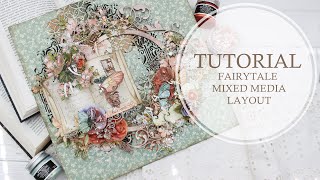 Fairytale Mixed Media Layout for G45. Tutorial | Scrapbooking