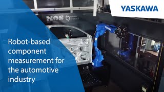 Yaskawa & MQS Ingolstadt - Robot-based component measurement for the automotive industry