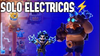 CLASH ROYALE PERO SOLO USO CARTAS ELÉCTRICAS