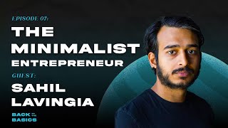 The Minimalist Entrepreneur with Sahil Lavingia, Founder of Gumroad