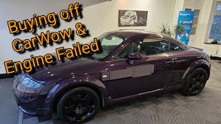 Buying off carwow & the engine failed on the way home, ( New Project Audi TT 1.8 bam 225 )