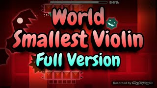 Geometry Dash "World's Smallest Violin" FULL VERSION by IZhar (INSANE) GD 2.2