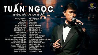 Tuấn Ngọc - Những Tình Khúc Bất Hủ Hay Nhất