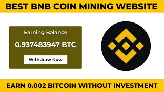 New Free BNB Mining Website 2022 || Free BNB Cloud Mining Website || Free BNB Earning Website