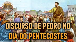 DISCURSO DE PEDRO NO DIA DO PENTECOSTES