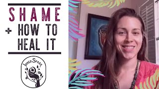 An Overview of Shame & How to Heal It