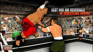 BEST MID AIR REVERSALS IN WRESTLING EMPIRE