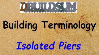 Building Terminology - Isolated Piers