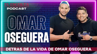 OMAR OSEGUERA una historia de esfuerzo y dedicación | El Escolta Podcast |