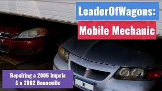 *VLOG* LeaderOfWagons: Mobile Mechanic (On the road to repair a 2006 Impala and a 2002 Bonneville)