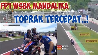 FP1 WSBK MANDALIKA SIRKUIT | TOPRAK MENJADI YANG TERCEPAT.!