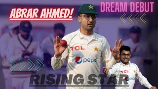 Abrar Ahmad | The Rising Star | Magical Bowling On Debut By Abrar Ahmed | Pakistan vs England