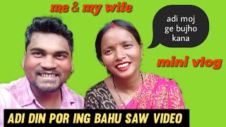 mini vlog me & my wife // ing bahu saw mini vlog // Murmu Bhai Vlogs