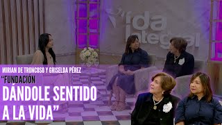 Vida Integral - Entrevista a Mirian De Troncoso y Griselda Pérez