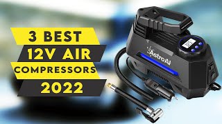 3 Best 12V Air Compressors 2022🔥🔥🔥