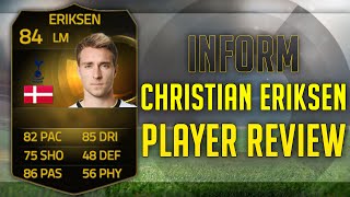 INFORM CHRISTIAN ERIKSEN (84) PLAYER REVIEW AT CAM + IN GAME STATS!