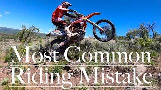 The Most Common Dirt Bike Trail Riding Mistake!