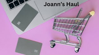 Joann’s Black Friday Haul