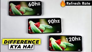 What Is The Difference Of Display Refresh Rate ? | 60Hz vs 90Hz vs 120Hz | Explaination !