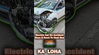 🇮🇳Electric Car Ka Accident Hone K Baad Kya Hua😱|Tata Nexon|Rahul Jangid #shorts #electric #car #tata