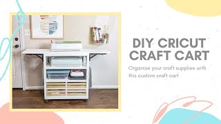 DIY Craft Cart |Cricut Cart