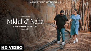 Nikhil & Neha | Kasauli | Pre Wedding | Next Level Studios