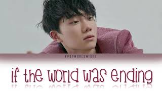 Ha Hyunsang (하현상) If The World Was Ending LYRICS (JP Saxe feat Julia Michaels COVER)