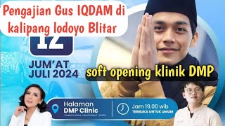 Pengajian Gus Iqdam di kalipang Lodoyo Blitar di acara soft opening klinik DMP