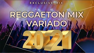 REGGAETON DJMIX 2021🌊 | REGGAETON VARIADO (De todo un poco!)🔥