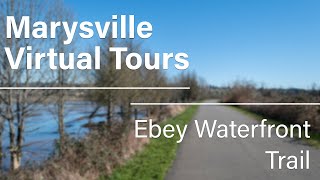 Marysville Virtual Tours: Ebey Waterfront Trail