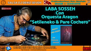 Setileneko Pare Cochero - Laba Sosseh Con Orquesta Aragon | Deniz Seven Salsa Channel |African Salsa