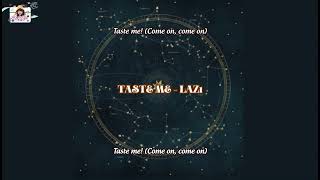 (Vietsub - Engsub) TASTE ME - LAZ1