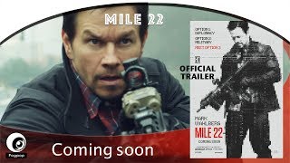 MILE 22 (2018) - MARK WAHLBERG -Fogpop Trailer