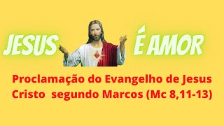 Evangelho de Hoje  Marcos (Mc 8,11-13)